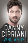 Who Am I? By Danny Cipriani Cover Image