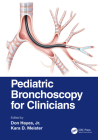 Pediatric Bronchoscopy for Clinicians By Don Hayes Jr (Editor), Kara D. Meister (Editor) Cover Image