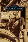 Patrick County By Thomas D. Perry Cover Image