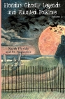 Florida's Ghostly Legends and Haunted Folklore: Volume 2: North Florida and St. Augustine By Greg Jenkins Cover Image