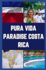Pura Vida Paradise Costa Rica: 