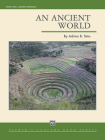 An Ancient World: Conductor Score & Parts By Adrian B. Sims (Composer) Cover Image