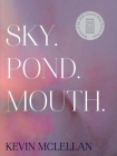 Sky.Pond.Mouth. Cover Image