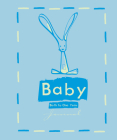 Baby Journal - Blue: Birth to One Year By New Holland Publishers (Other primary creator) Cover Image