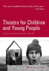 Theatre for Children and Young People: 50 Years of Professional Theatre in the UK By Stuart Bennett (Editor) Cover Image