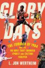 Glory Days: The Summer of 1984 and the 90 Days That Changed Sports and Culture Forever Cover Image