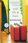 Real Life & Liars By Kristina Riggle Cover Image