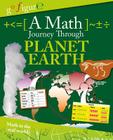 A Math Journey Through Planet Earth By Anne Rooney Cover Image