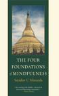 The Four Foundations of Mindfulness By Sayadaw U Silananda, Ruth-Inge Heinze, Ph.D. (Editor), Larry Rosenberg (Foreword by) Cover Image