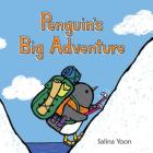Penguin's Big Adventure By Salina Yoon Cover Image