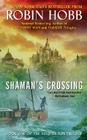 Shaman's Crossing: Book One of The Soldier Son Trilogy Cover Image