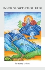 Inner Growth Thru Reiki By Sunny Cohen Cover Image