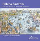 Fishing and Folk By Bill Griffiths Cover Image