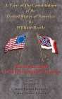 A View of the Constitution of the United State of America By William Rawle, Walter D. Kennedy (Annotations by), James R. Kennedy (Annotations by) Cover Image
