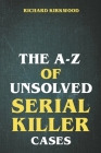 The A to Z of Unsolved Serial Killer Cases Cover Image