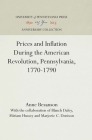 Prices and Inflation During the American Revolution, Pennsylvania, 1770-1790 (Anniversary Collection) By Anne Bezanson, Blanch Daley (Contribution by), Miriam Hussey (Contribution by) Cover Image