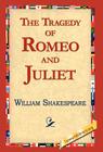 The Tragedy of Romeo and Juliet By William Shakespeare, 1st World Library (Editor), Library 1stworld Library (Editor) Cover Image