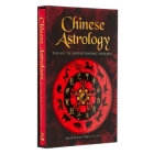 Chinese Astrology: The Key to Understanding Yourself By Kay Tom Cover Image