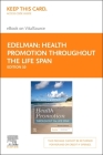 Health Promotion Throughout the Life Span - Elsevier eBook on Vitalsource (Retail Access Card) By Carole Lium Edelman, Elizabeth Connelly Kudzma Cover Image