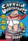 The Adventures of Captain Underpants (Captain Underpants #1) By Dav Pilkey, Dav Pilkey (Illustrator) Cover Image