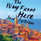 The Way from Here By Jane Cockram, Brigid Lohrey (Read by) Cover Image