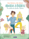 Alegres y felices: tres cuentos para aprender a quererse / Cheerful and happy. T hree Stories to Learn How to Love Yourself By Patry Montero, Álex Adrover, Beatriz Barbero-Gil (Illustrator) Cover Image