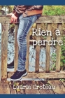 Rien à perdre By Laurie Croteau Cover Image