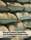 Stored Product Protection and Postharvest Technology By Fernando Plath (Editor) Cover Image