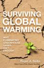 Surviving Global Warming: Why Eliminating Greenhouse Gases Isn't Enough By Roger A. Sedjo Cover Image