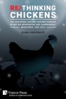 Re/Thinking Chickens: The Discourse around Chicken Farming in British Newspapers and Campaigners' Magazines, 1982 - 2016 (Communication) By Elena Lazutkaite, Judith Still (Preface by) Cover Image