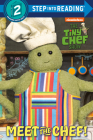 Meet the Chef! (The Tiny Chef Show) (Step into Reading) Cover Image