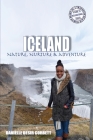 Iceland: Nature, Nurture & Adventure By Danielle Desir Corbett Cover Image