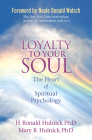Loyalty To Your Soul: The Heart of Spiritual Psychology Cover Image