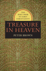 Treasure in Heaven: The Holy Poor in Early Christianity (Richard Lectures) By Peter Brown Cover Image