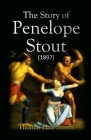 The Story of Penelope Stout By Thomas Hale Streets Cover Image