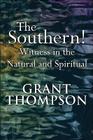 The Southern!: Witness in the Natural and Spiritual Cover Image