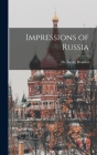 Impressions of Russia By Georg Brandes Cover Image