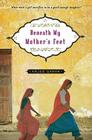Beneath My Mother's Feet By Amjed Qamar Cover Image