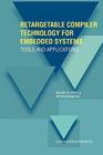 Retargetable Compiler Technology for Embedded Systems: Tools and Applications Cover Image