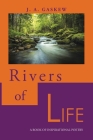 Rivers of Life: A Book of Inspirational Poetry By J. A. Gaskew Cover Image