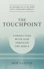 The TouchPoint: Connecting with God through the Bible By Bob Santos Cover Image