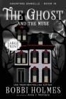 The Ghost and the Muse (Haunting Danielle #10) By Bobbi Holmes, Anna J. McIntyre, Elizabeth Mackey (Illustrator) Cover Image