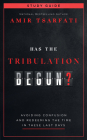 Has the Tribulation Begun? Study Guide: Avoiding Confusion and Redeeming the Time in These Last Days Cover Image