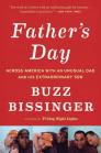 Father's Day: Across America with an Unusual Dad and His Extraordinary Son By Buzz Bissinger Cover Image
