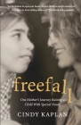 Freefall: One Mother's Journey Raising a Child With Special Needs By Cindy Kaplan Cover Image