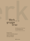 Werkgruppe Graz 1959-1989: Architecture at the Turn of Late Modernism By Eva Guttmann (Editor), Gabriele Kaiser (Editor) Cover Image