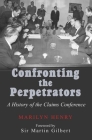 Confronting the Perpetrators: A History of the Claims Conference By Marilyn Henry, R Henry Cover Image