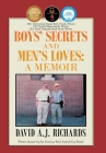 Boys' Secrets and Men's Loves: A Memoir By David A. J. Richards Cover Image