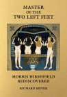Master of the Two Left Feet: Morris Hirshfield Rediscovered By Richard Meyer Cover Image