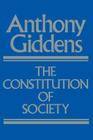 The Constitution of Society: Outline of the Theory of Structuration Cover Image
